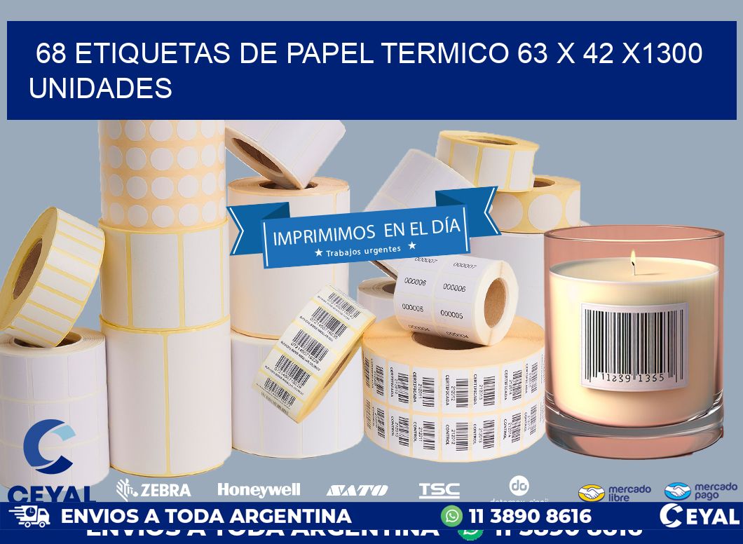 68 ETIQUETAS DE PAPEL TERMICO 63 x 42 X1300 UNIDADES