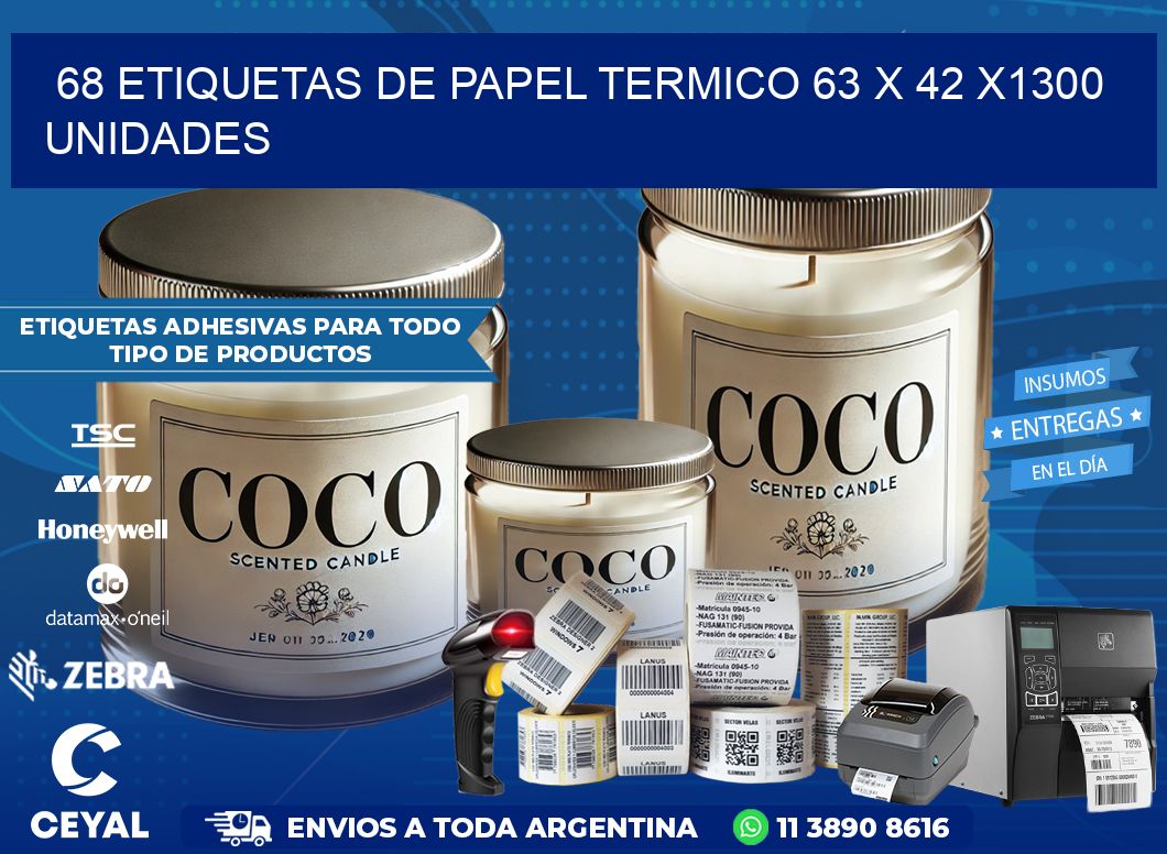 68 ETIQUETAS DE PAPEL TERMICO 63 x 42 X1300 UNIDADES