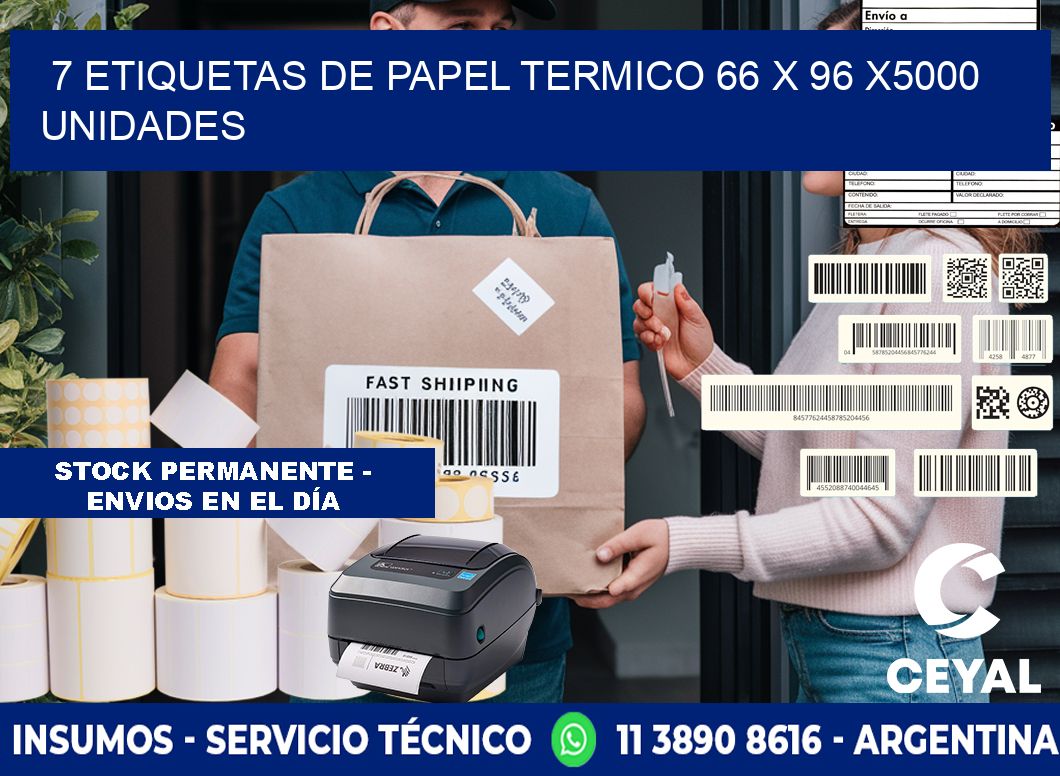 7 ETIQUETAS DE PAPEL TERMICO 66 x 96 X5000 UNIDADES