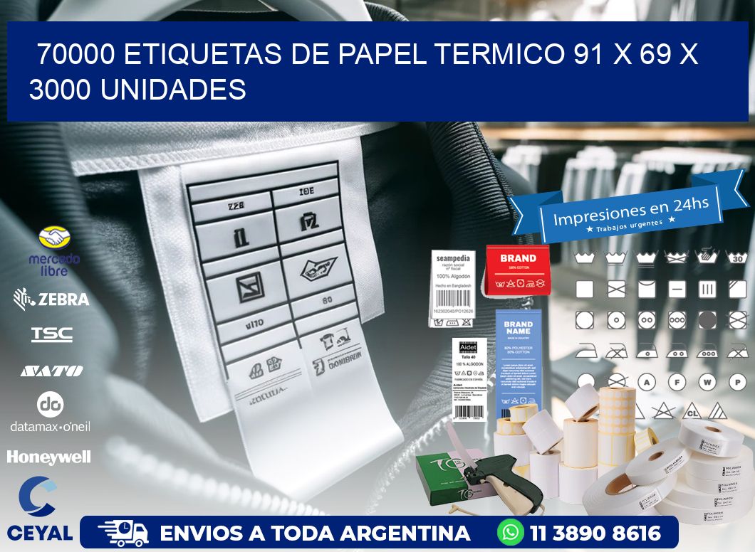 70000 ETIQUETAS DE PAPEL TERMICO 91 x 69 X 3000 UNIDADES