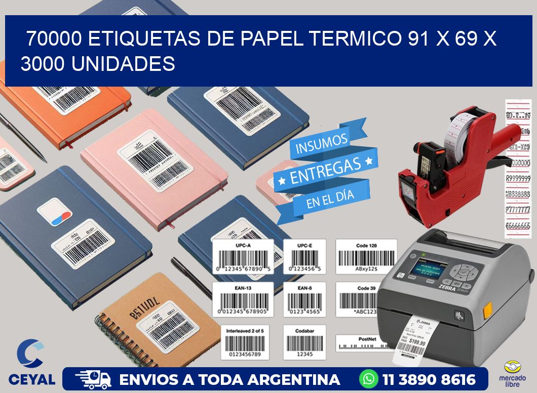 70000 ETIQUETAS DE PAPEL TERMICO 91 x 69 X 3000 UNIDADES