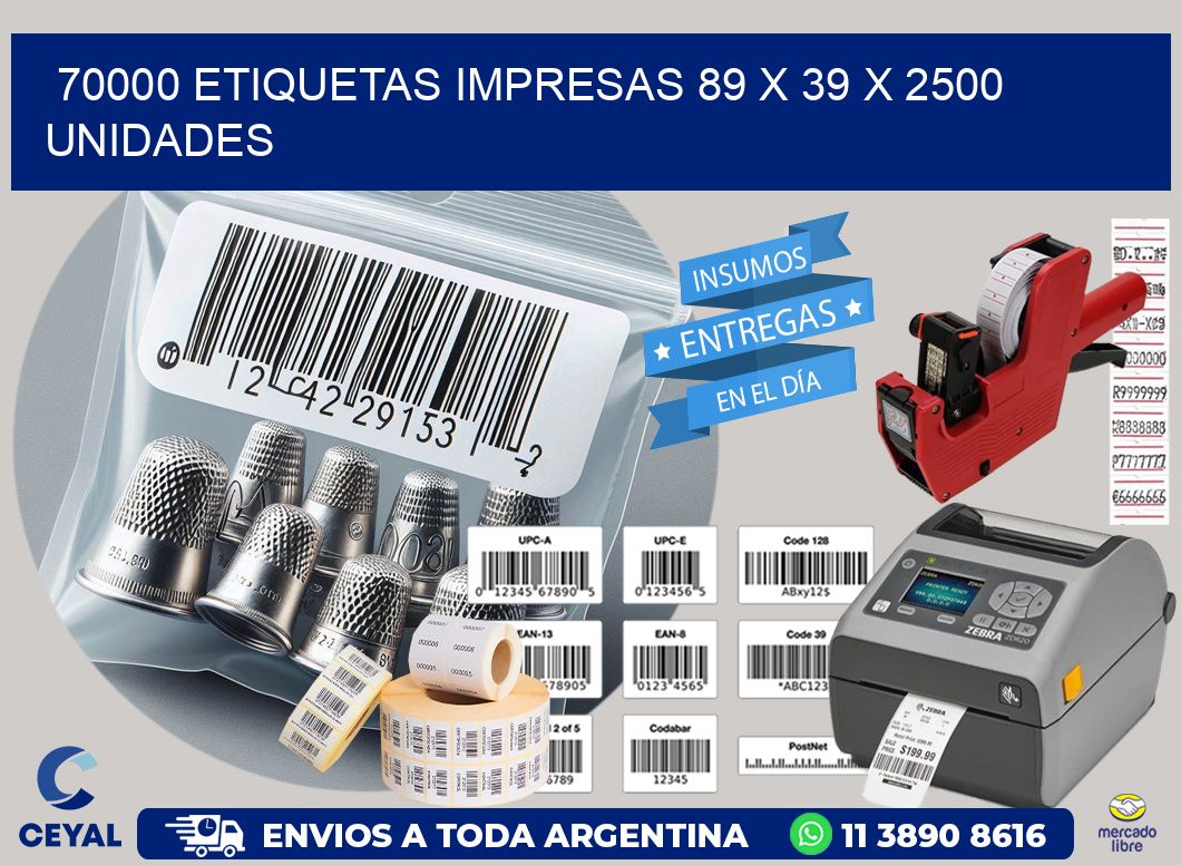 70000 ETIQUETAS IMPRESAS 89 x 39 X 2500 UNIDADES