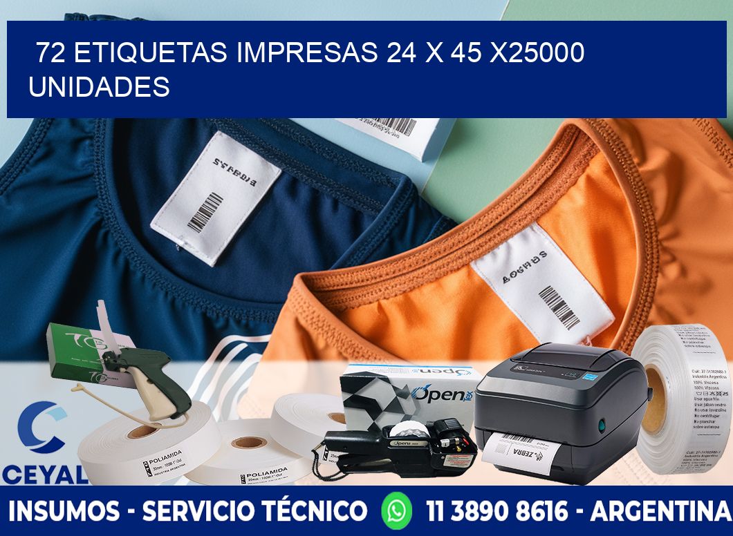 72 ETIQUETAS IMPRESAS 24 x 45 X25000 UNIDADES