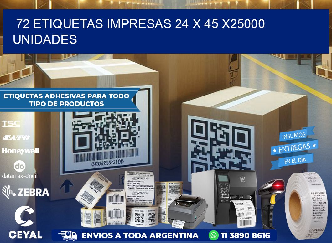 72 ETIQUETAS IMPRESAS 24 x 45 X25000 UNIDADES