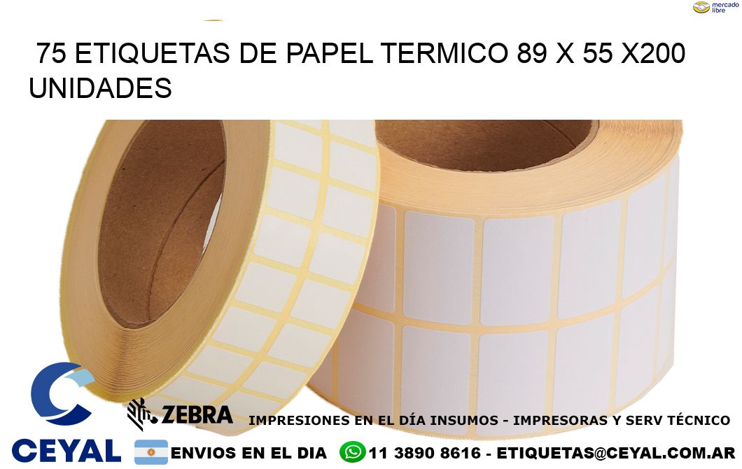 75 ETIQUETAS DE PAPEL TERMICO 89 x 55 x200 UNIDADES