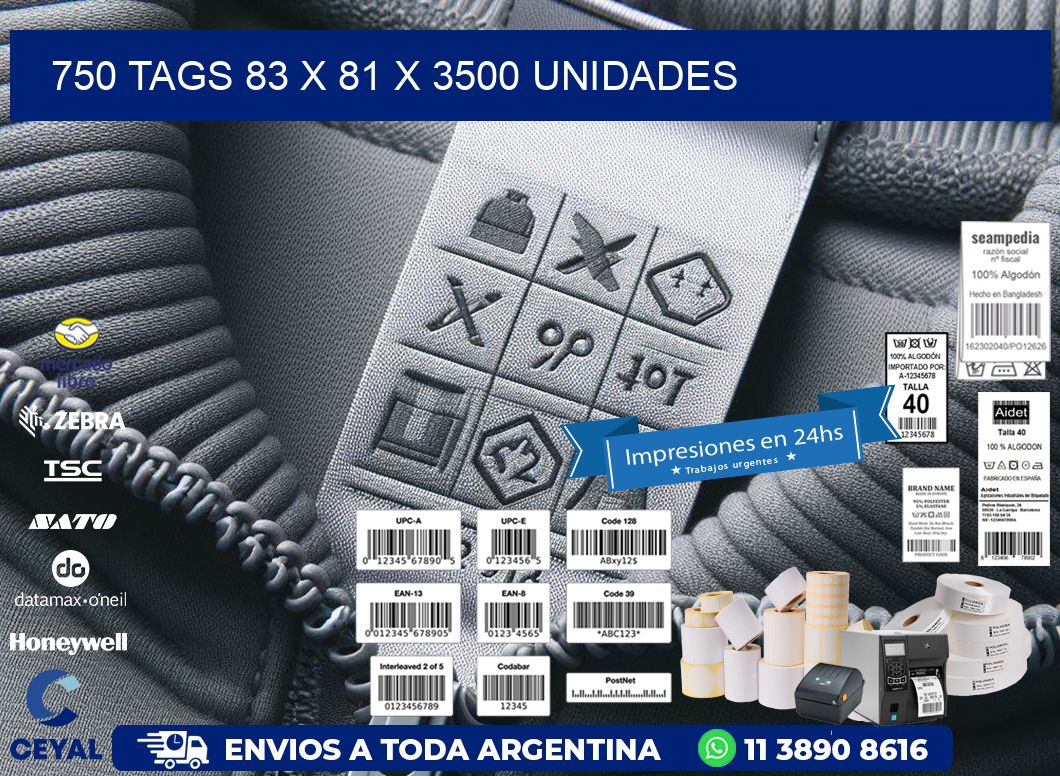 750 TAGS 83 x 81 X 3500 UNIDADES