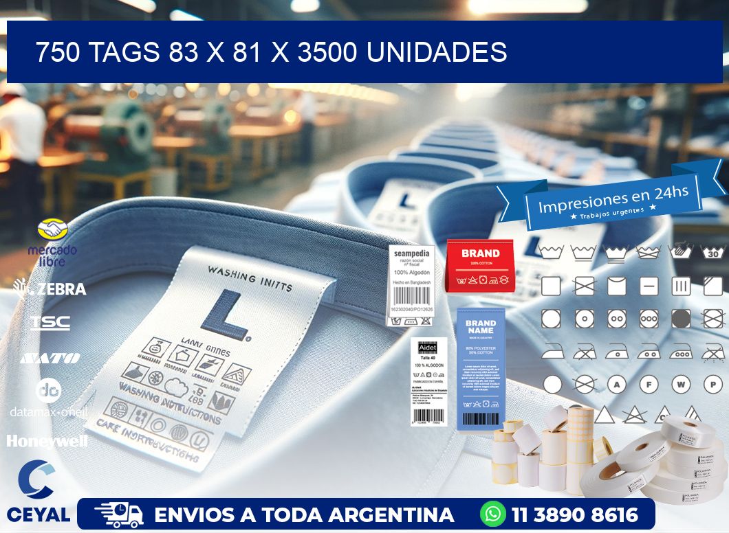 750 TAGS 83 x 81 X 3500 UNIDADES