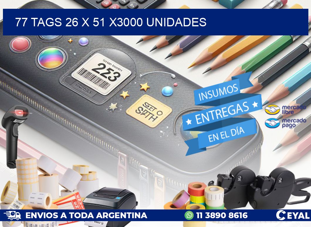 77 TAGS 26 x 51 X3000 UNIDADES