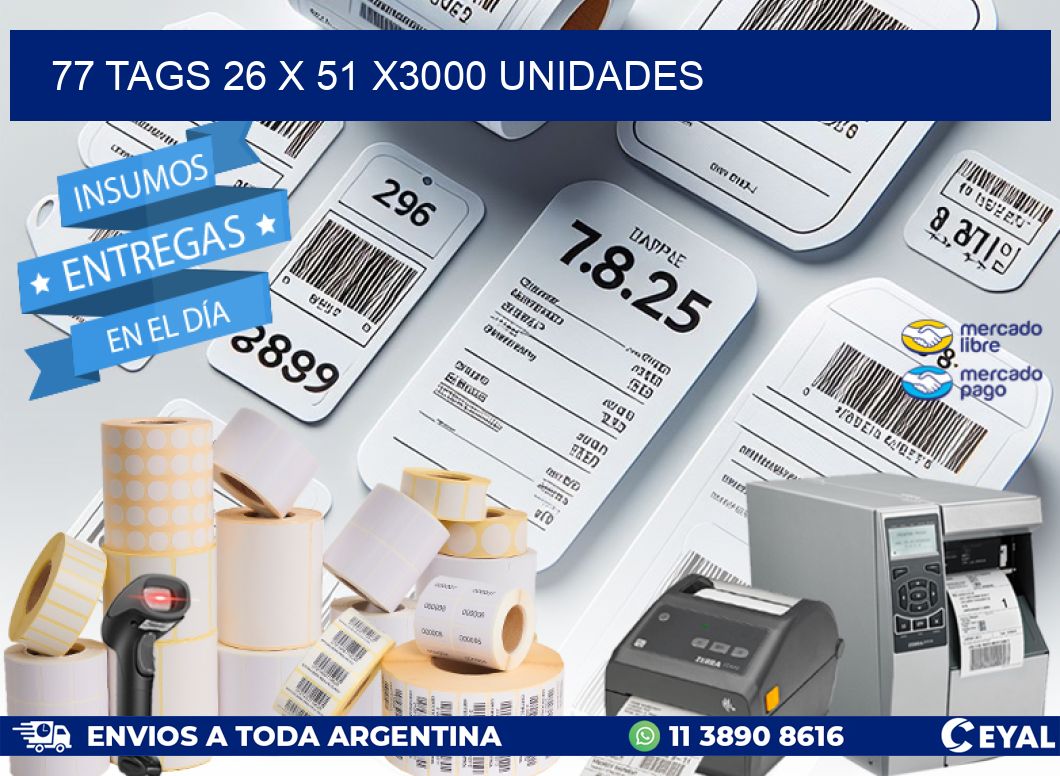 77 TAGS 26 x 51 X3000 UNIDADES