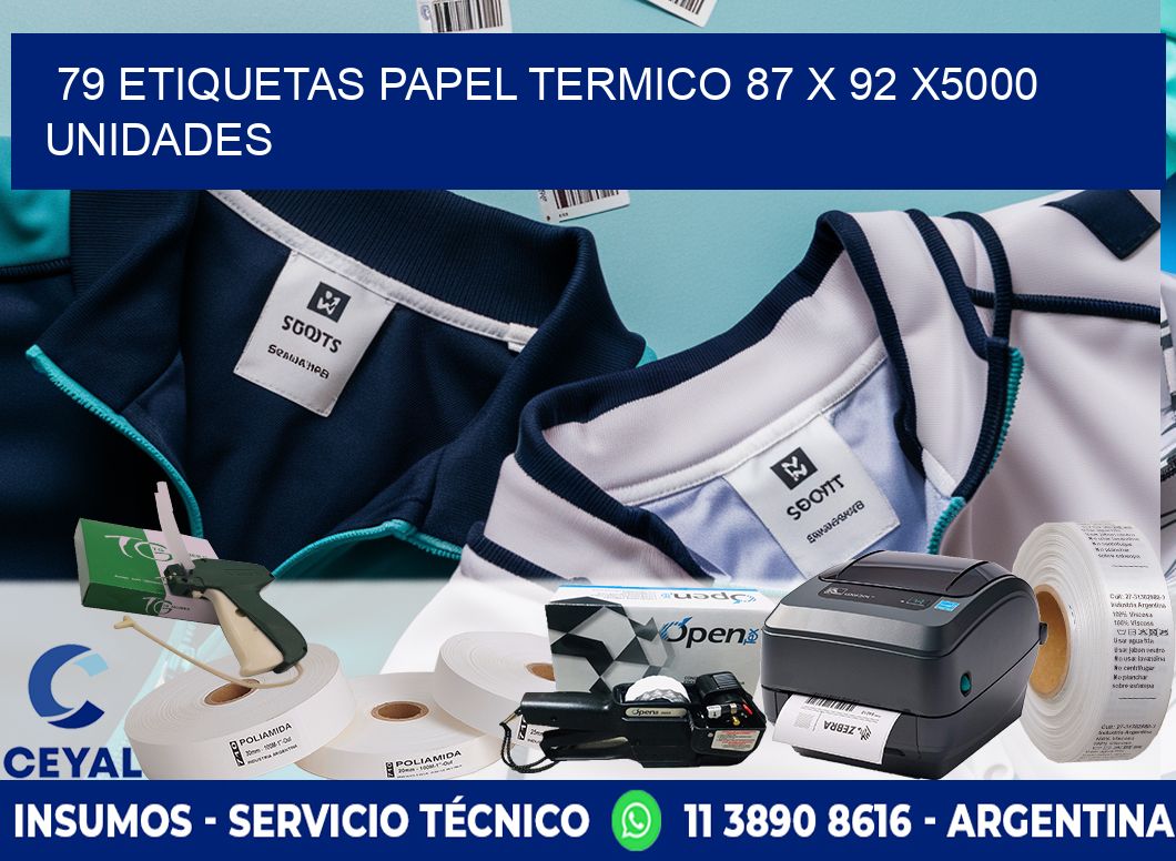 79 ETIQUETAS PAPEL TERMICO 87 x 92 X5000 UNIDADES