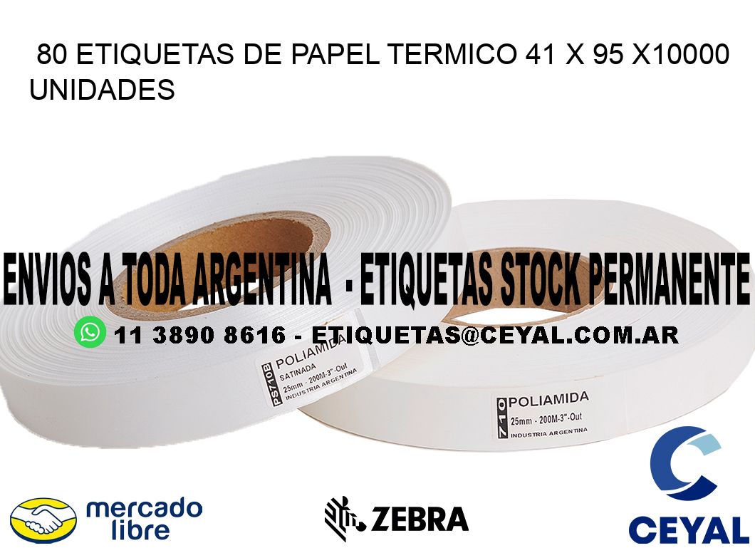 80 ETIQUETAS DE PAPEL TERMICO 41 x 95 X10000 UNIDADES