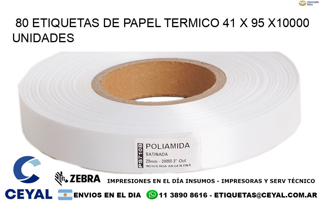 80 ETIQUETAS DE PAPEL TERMICO 41 x 95 X10000 UNIDADES