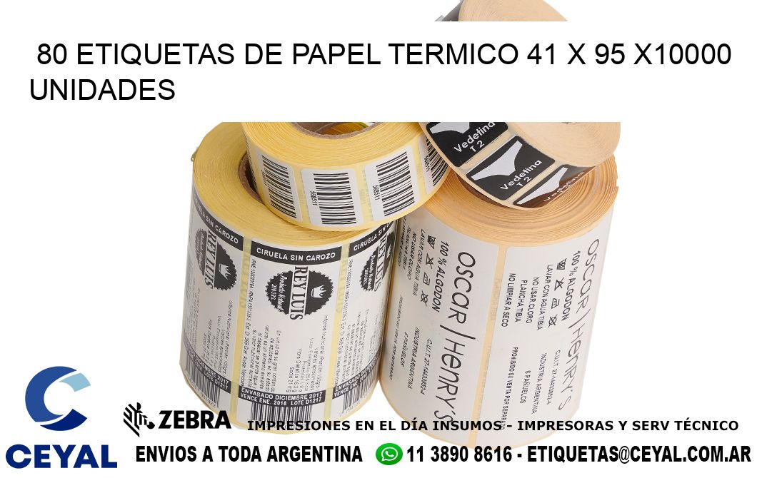 80 ETIQUETAS DE PAPEL TERMICO 41 x 95 X10000 UNIDADES