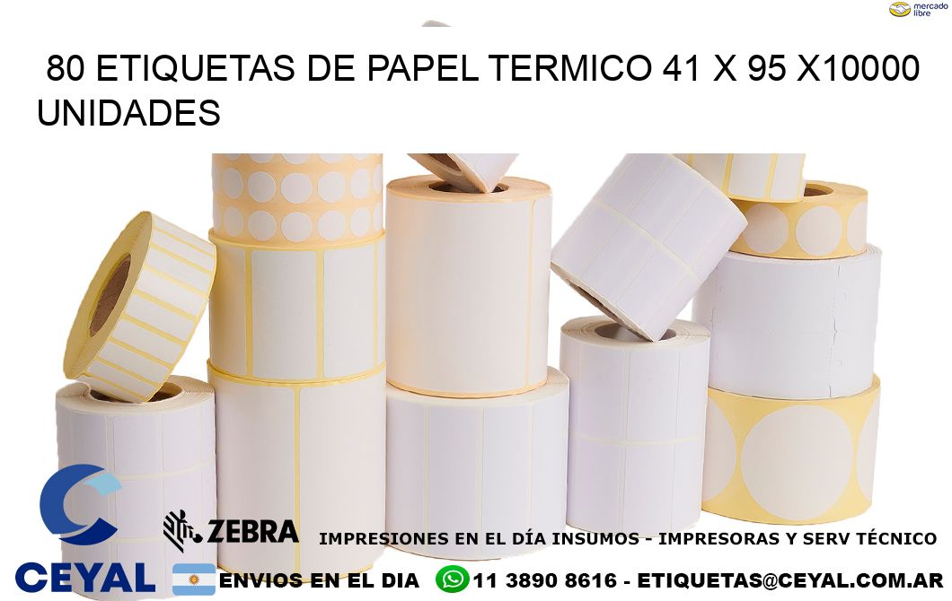 80 ETIQUETAS DE PAPEL TERMICO 41 x 95 X10000 UNIDADES