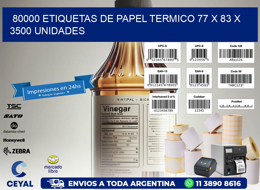 80000 ETIQUETAS DE PAPEL TERMICO 77 x 83 X 3500 UNIDADES