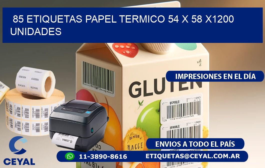 85 ETIQUETAS PAPEL TERMICO 54 x 58 X1200 UNIDADES