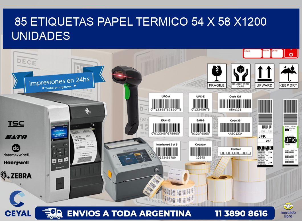 85 ETIQUETAS PAPEL TERMICO 54 x 58 X1200 UNIDADES