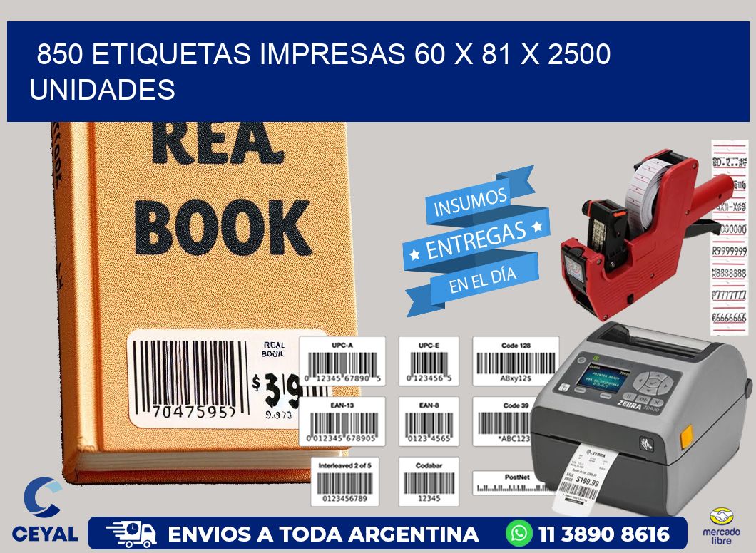 850 ETIQUETAS IMPRESAS 60 x 81 X 2500 UNIDADES