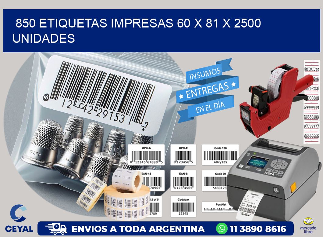 850 ETIQUETAS IMPRESAS 60 x 81 X 2500 UNIDADES