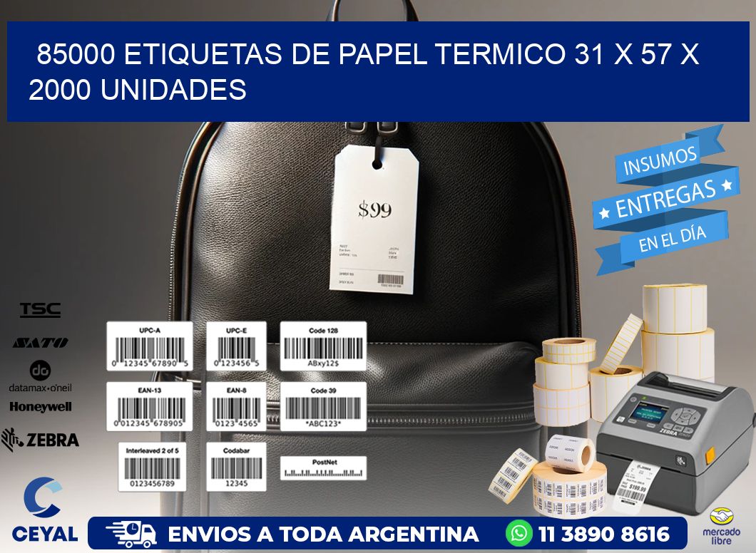 85000 ETIQUETAS DE PAPEL TERMICO 31 x 57 X 2000 UNIDADES