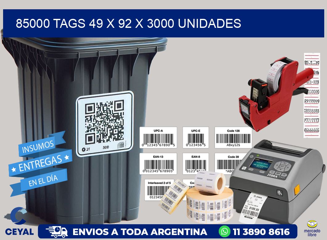 85000 TAGS 49 x 92 X 3000 UNIDADES