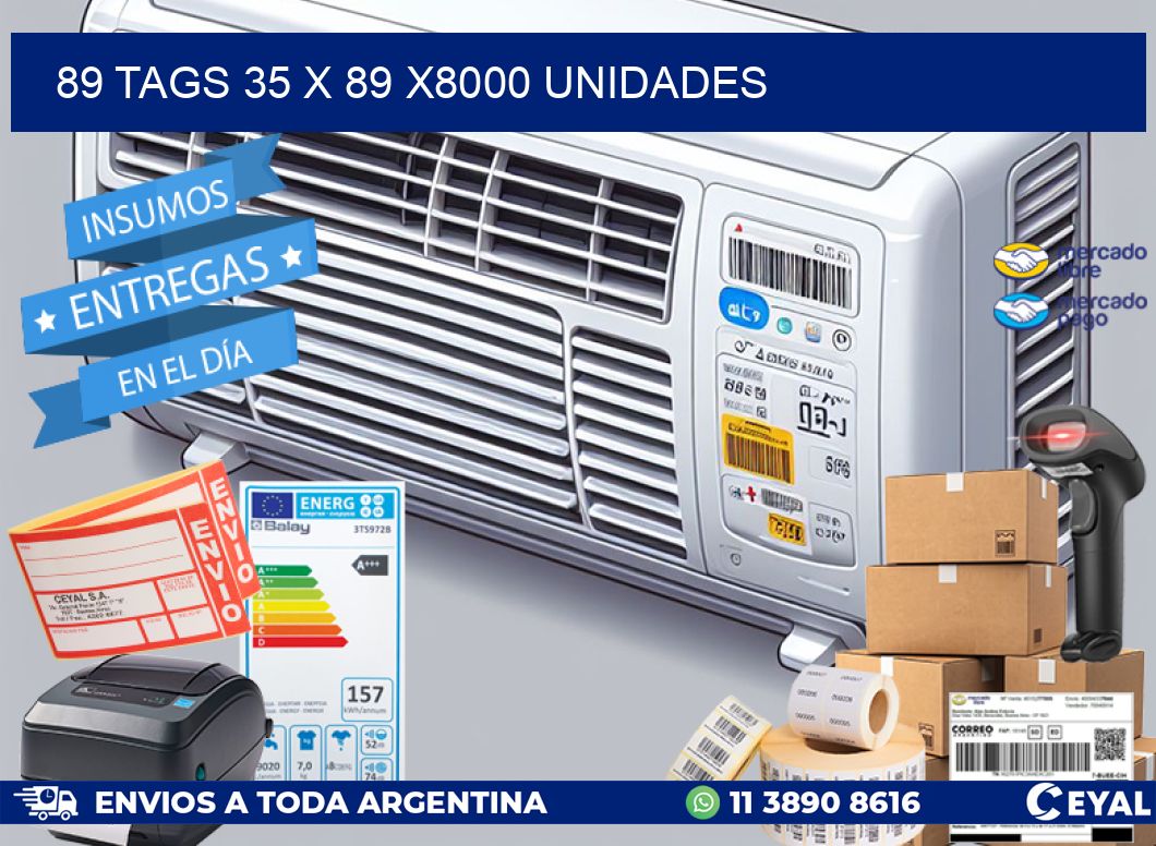 89 TAGS 35 x 89 X8000 UNIDADES