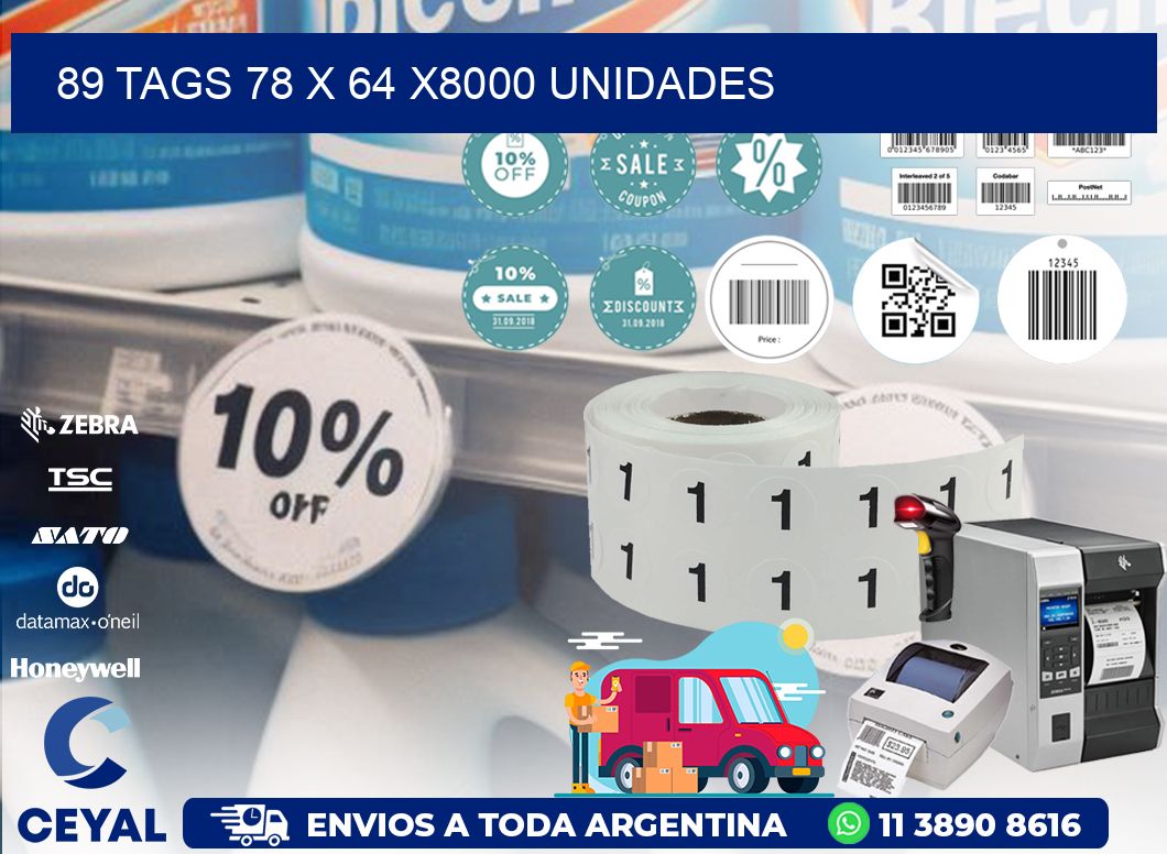 89 TAGS 78 x 64 X8000 UNIDADES