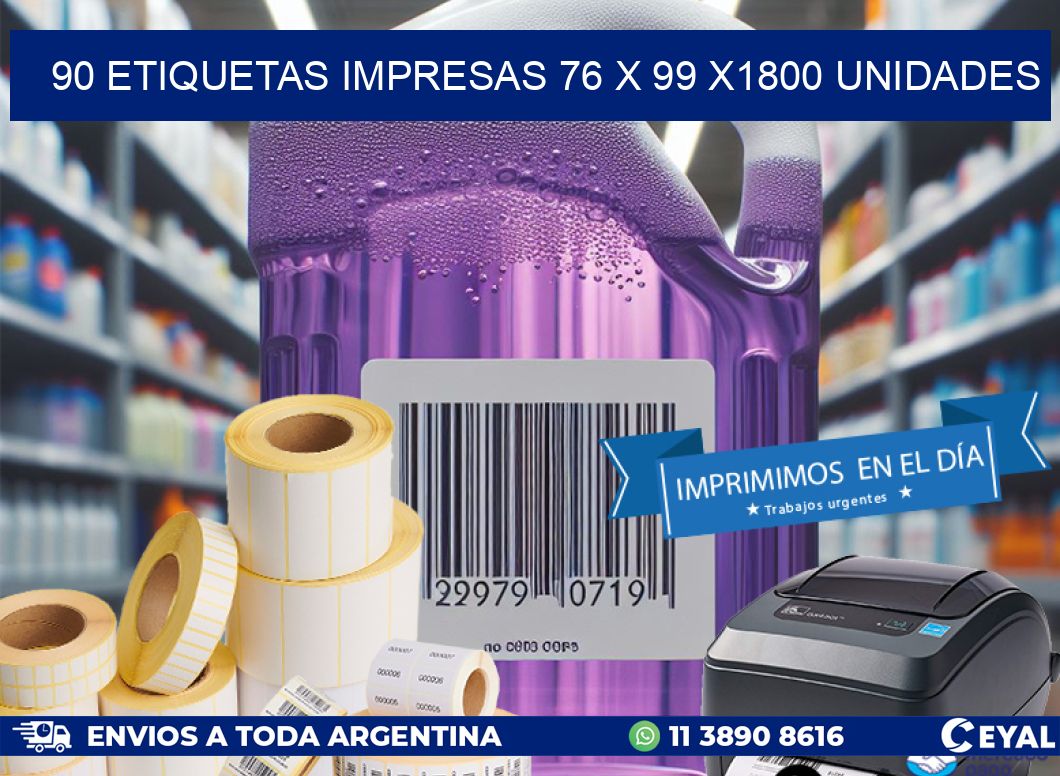 90 ETIQUETAS IMPRESAS 76 x 99 X1800 UNIDADES