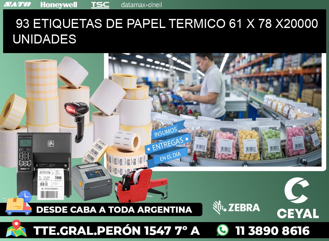 93 ETIQUETAS DE PAPEL TERMICO 61 x 78 X20000 UNIDADES