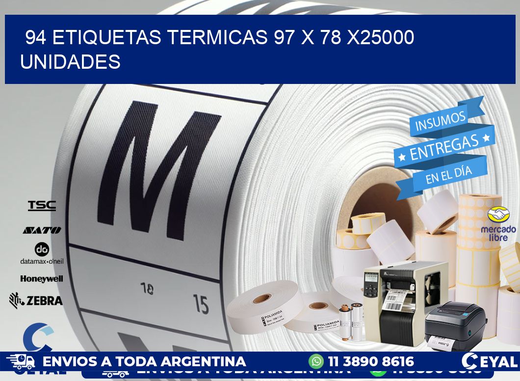 94 ETIQUETAS TERMICAS 97 x 78 X25000 UNIDADES