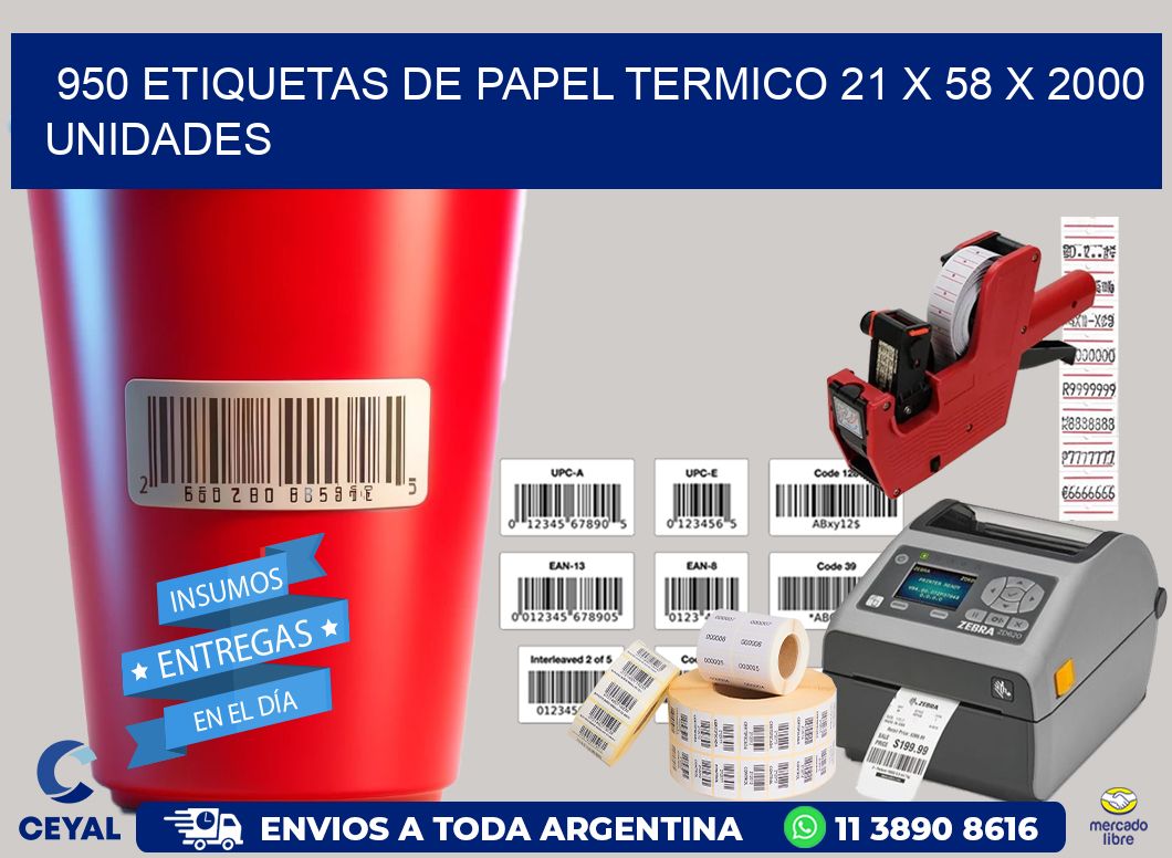 950 ETIQUETAS DE PAPEL TERMICO 21 x 58 X 2000 UNIDADES