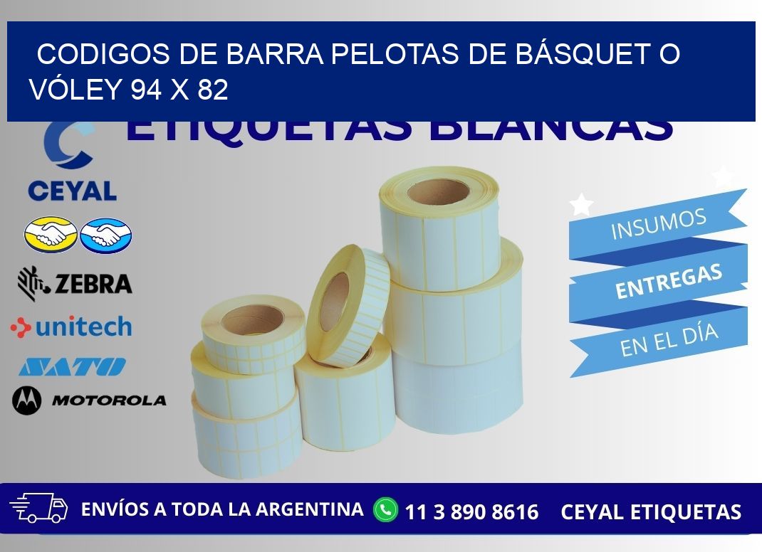 CODIGOS DE BARRA PELOTAS DE BÁSQUET O VÓLEY 94 x 82