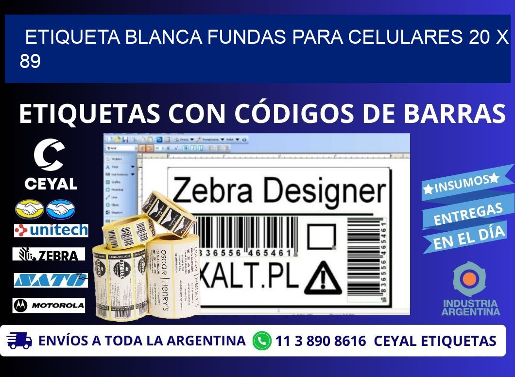 ETIQUETA BLANCA FUNDAS PARA CELULARES 20 x 89