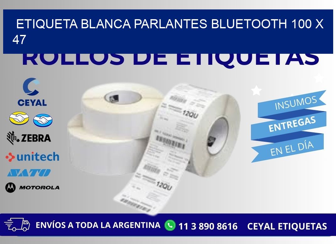 ETIQUETA BLANCA PARLANTES BLUETOOTH 100 x 47