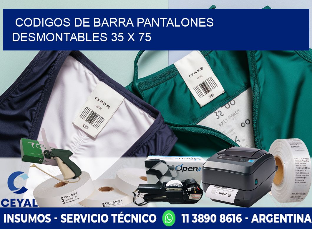 CODIGOS DE BARRA PANTALONES DESMONTABLES 35 x 75