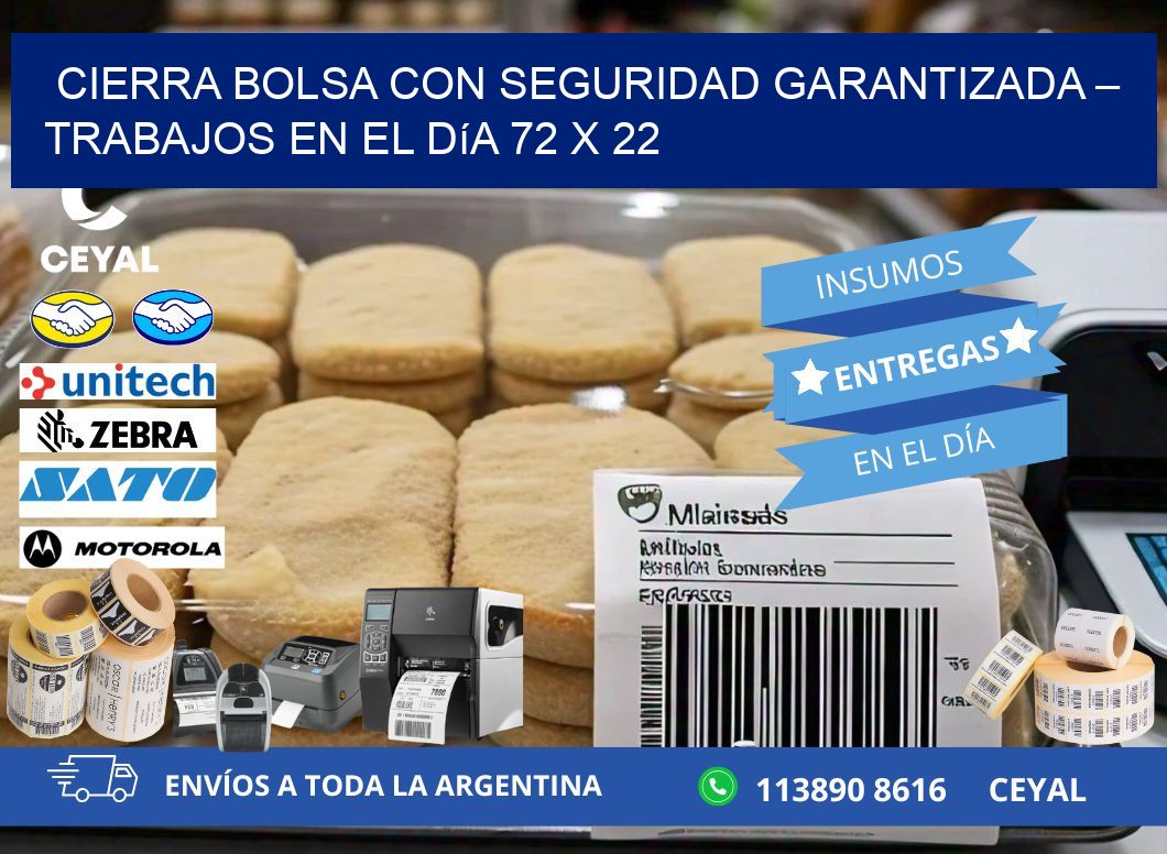 Cierra bolsa con seguridad garantizada – Trabajos en el día 72 x 22