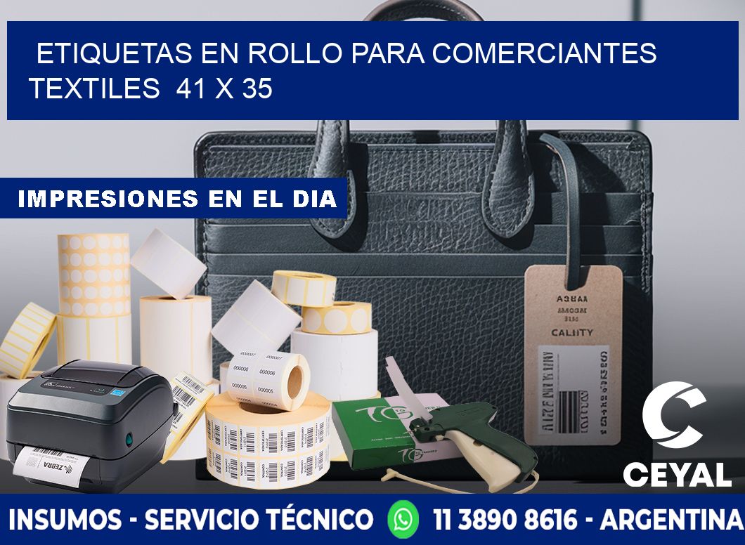 ETIQUETAS EN ROLLO PARA COMERCIANTES TEXTILES  41 x 35