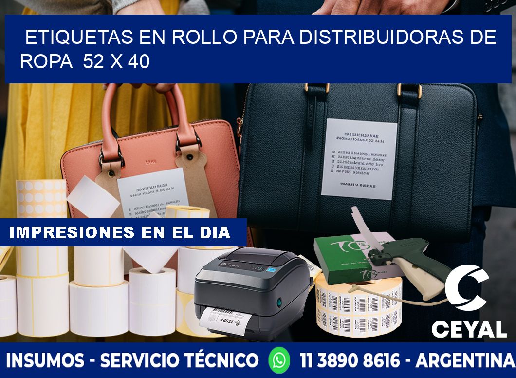 ETIQUETAS EN ROLLO PARA DISTRIBUIDORAS DE ROPA  52 x 40