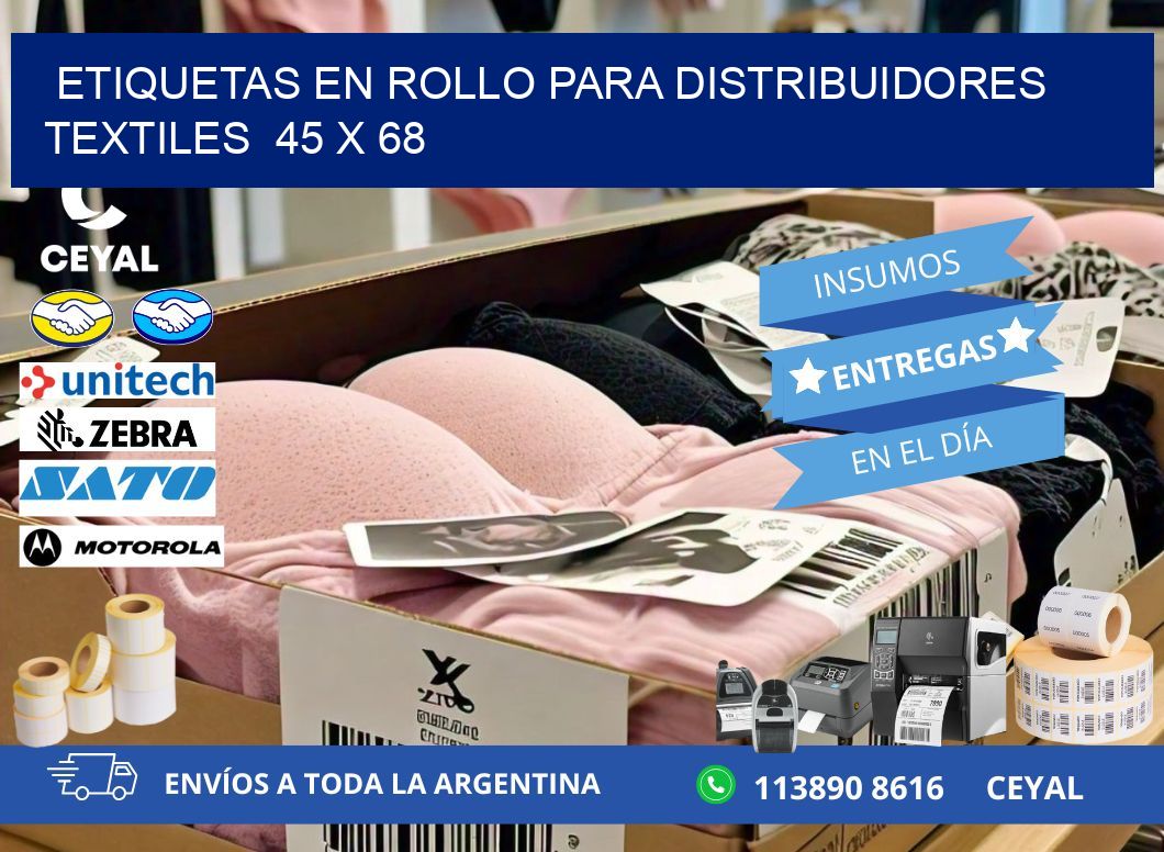 ETIQUETAS EN ROLLO PARA DISTRIBUIDORES TEXTILES  45 x 68