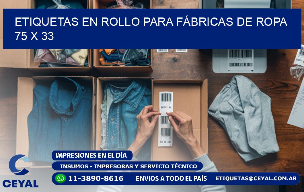 ETIQUETAS EN ROLLO PARA FÁBRICAS DE ROPA  75 x 33