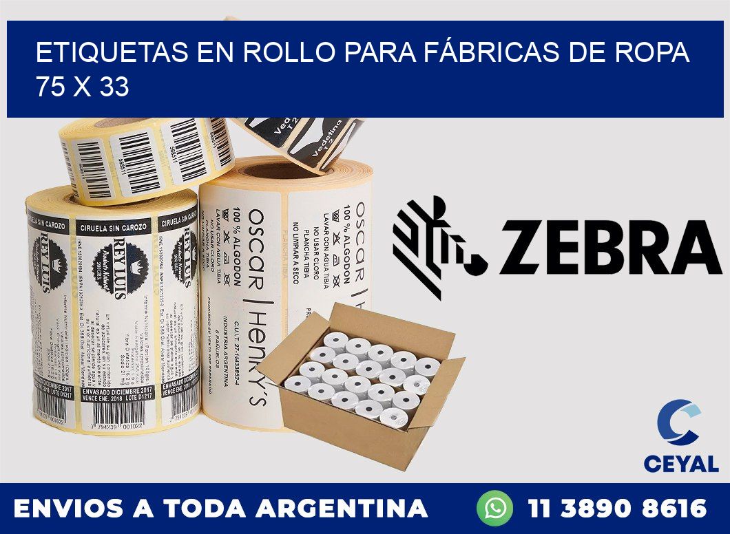 ETIQUETAS EN ROLLO PARA FÁBRICAS DE ROPA  75 x 33