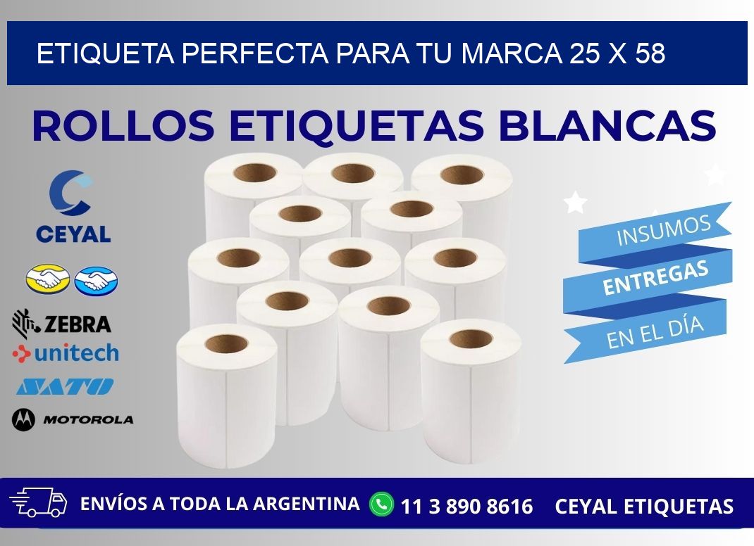 Etiqueta Perfecta para Tu Marca 25 x 58