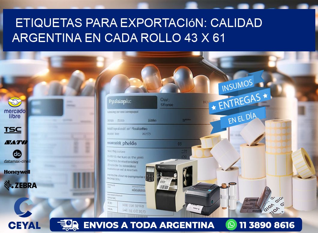 Etiquetas para Exportación: Calidad Argentina en Cada Rollo 43 x 61