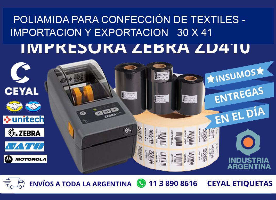 POLIAMIDA PARA CONFECCIÓN DE TEXTILES - IMPORTACION Y EXPORTACION   30 x 41