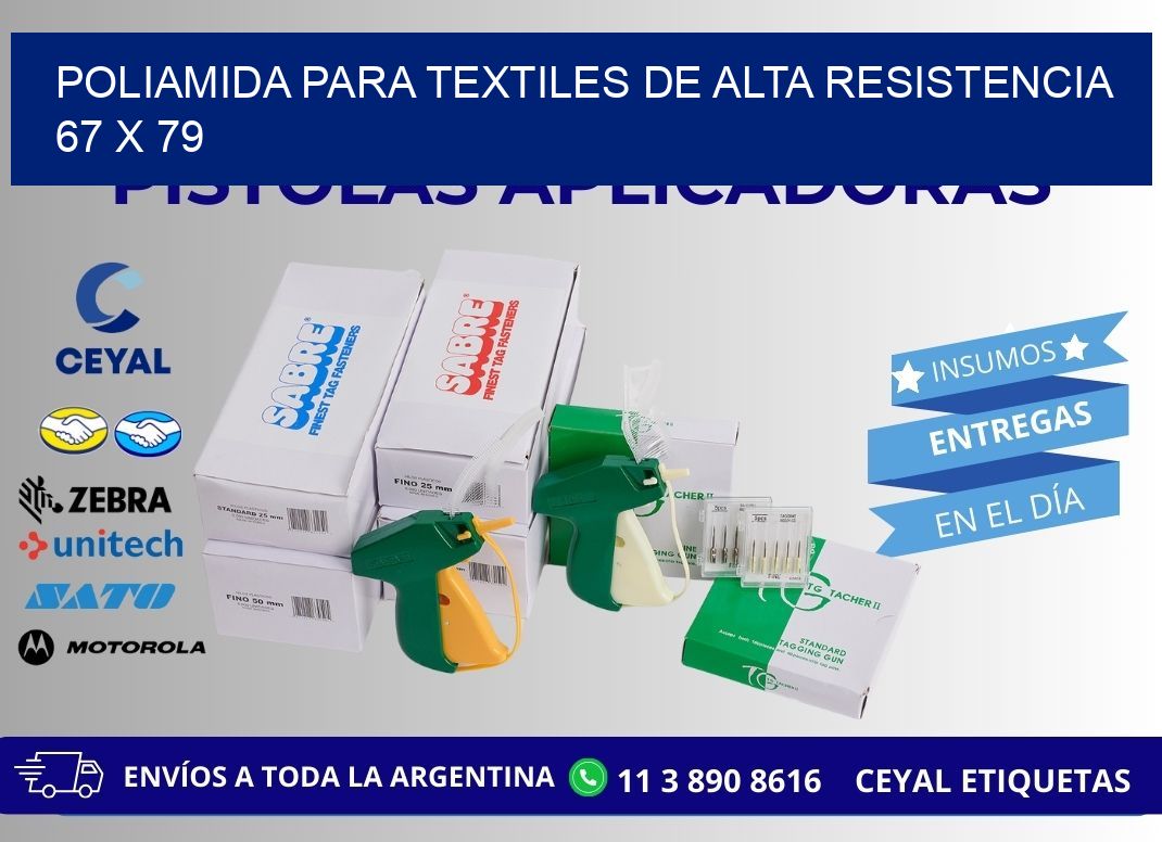 POLIAMIDA PARA TEXTILES DE ALTA RESISTENCIA  67 x 79