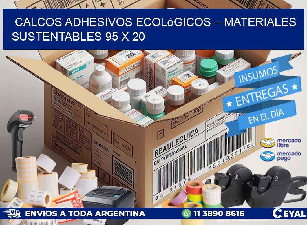 Calcos Adhesivos Ecológicos – Materiales Sustentables 95 x 20