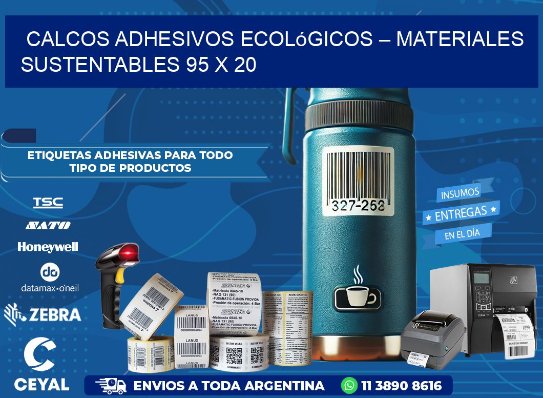 Calcos Adhesivos Ecológicos – Materiales Sustentables 95 x 20