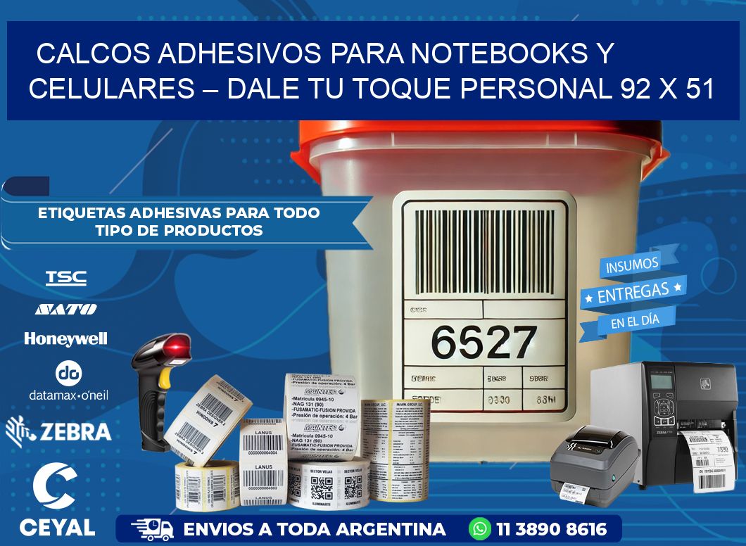 Calcos Adhesivos para Notebooks y Celulares – Dale Tu Toque Personal 92 x 51