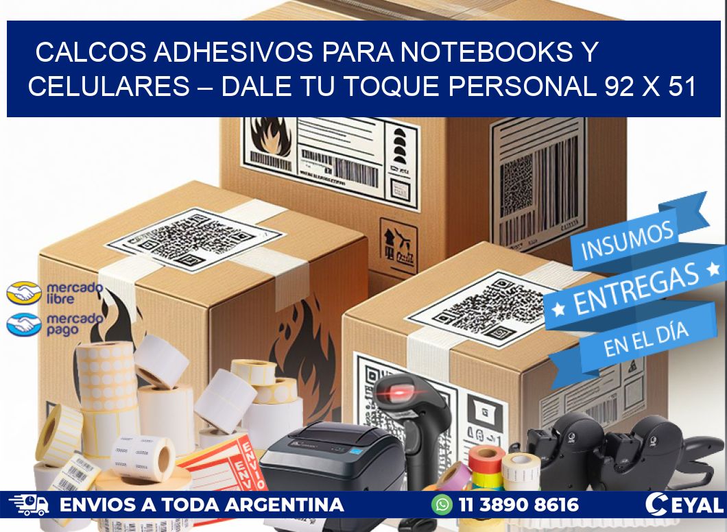 Calcos Adhesivos para Notebooks y Celulares – Dale Tu Toque Personal 92 x 51