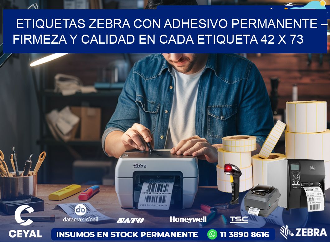 Etiquetas Zebra con Adhesivo Permanente – Firmeza y Calidad en Cada Etiqueta 42 x 73